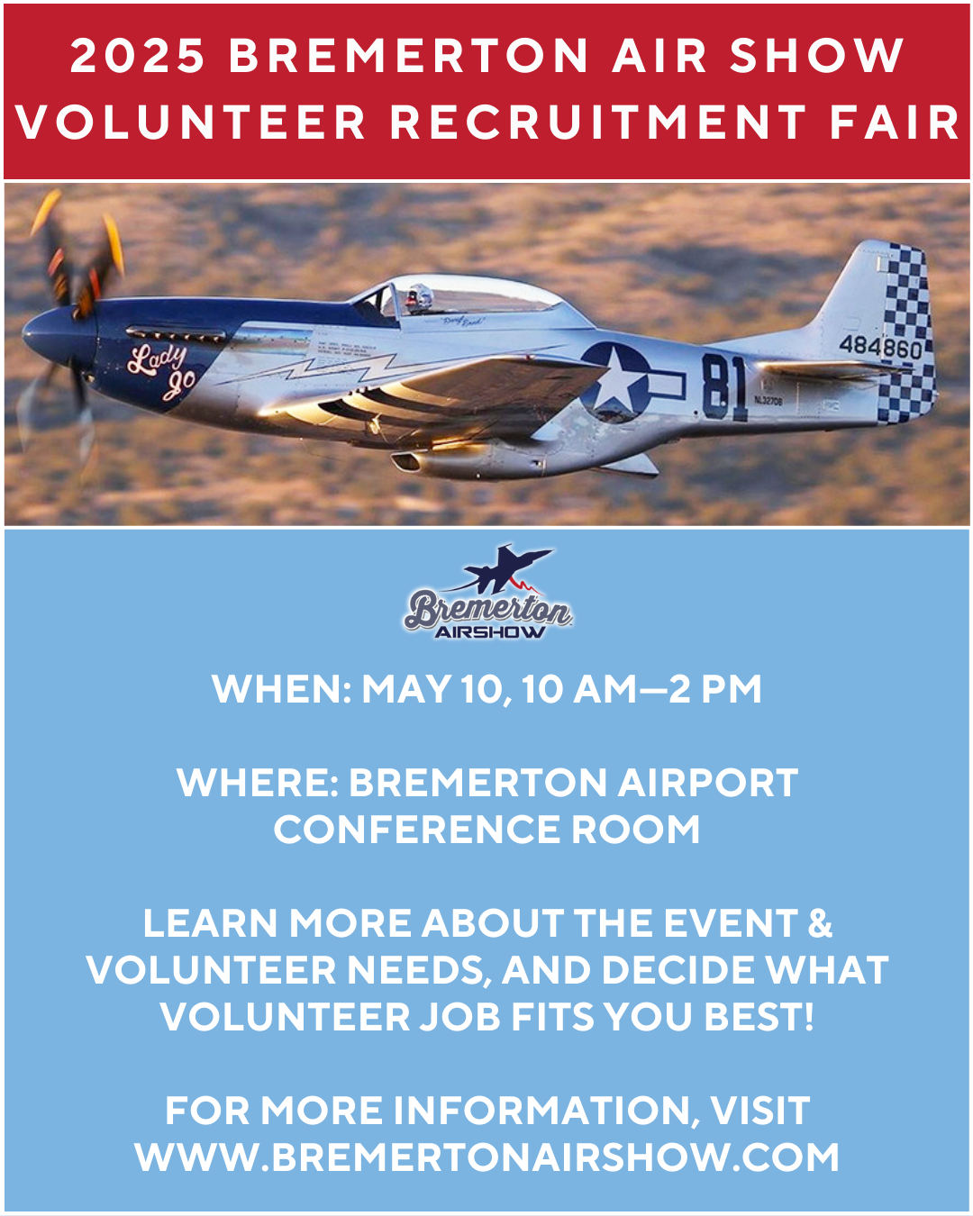 brem-2025-join-volunteer-team Join our volunteer team When: May 10, 10AM - 2PM | Where: Bremerton Airport Conference Room | Learn more about the event & volunteer needs, and decide what volunteer jobs fit you best! More information at bremertonairshow.com